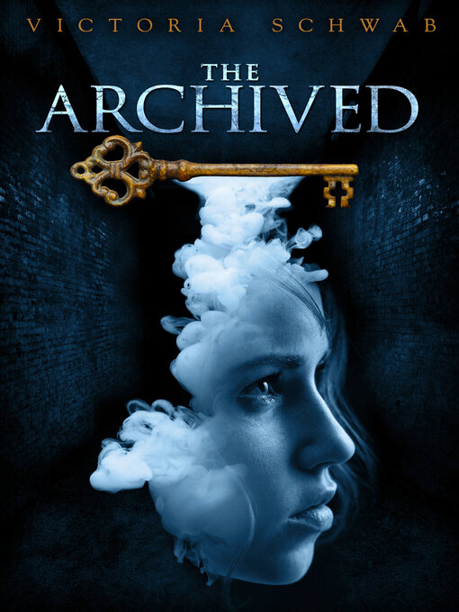 Title details for The Archived by Victoria Schwab - Available